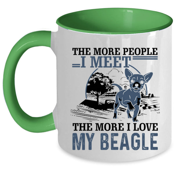I Love My Beagle Coffee Mug, The More People I Meet Accent Mug