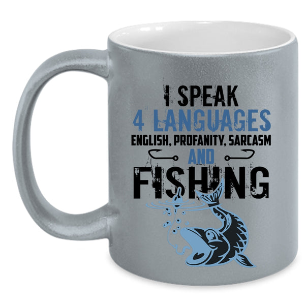Fishing Coffee Mug, I Speak 4 Languages Accent Mug
