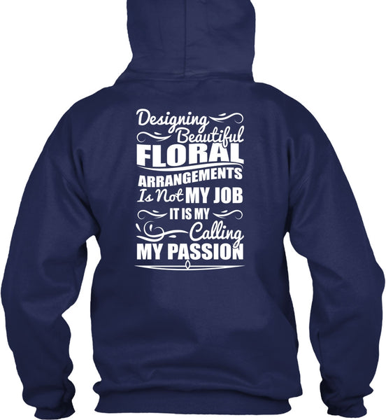 Designing Beautiful Floral T Shirt, Calling My Passion T Shirt