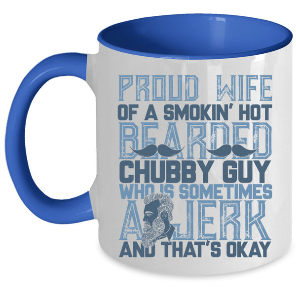 Bearded Guy's Wife Coffee Mug, Proud Wife Of A Hot Bearded Chuby Guy Accent Mug