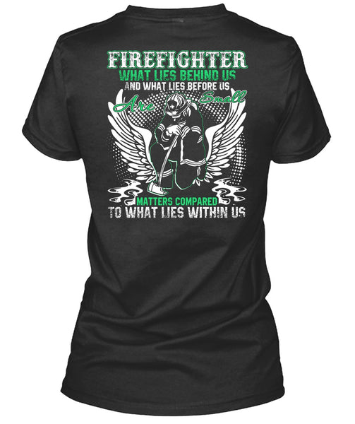 Firefighter T Shirt, Being A Firefighter T Shirt