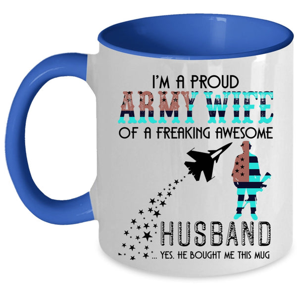 Cute Coffee Mug, Proud Army Wife Of An Awesome Husband Accent Mug