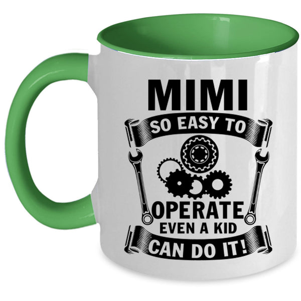 My Kids Coffee Mug, Mimi So Easy To Operate Accent Mug