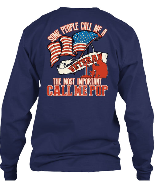 The Most Important Call Me Pop T Shirt, Some People Call Me A Veteran T Shirt