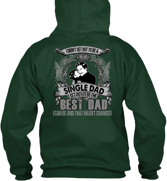 I Set Out To Be The Best Dad T Shirt, Single Dad T Shirt