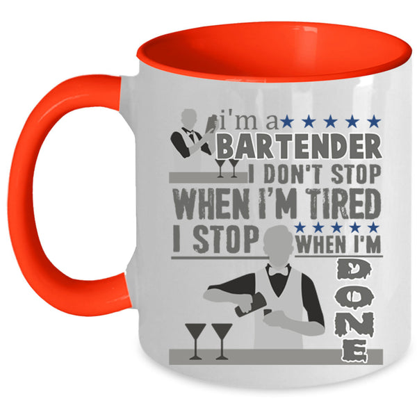 I Stop When I'm Done Coffee Mug, I'm A Bartender Accent Mug