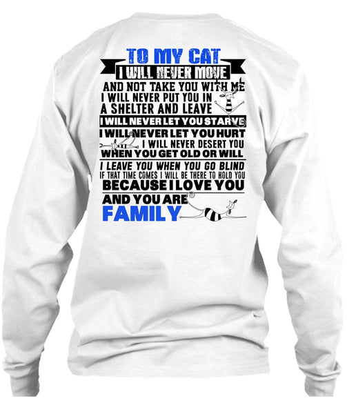 To My Cat I Will Never Move T Shirt, I Love My Cat T Shirt