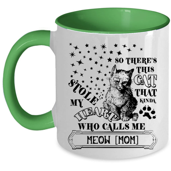 Calls Me Meow Mom Coffee Mug, This Cat Kinda Stole My Heart Accent Mug