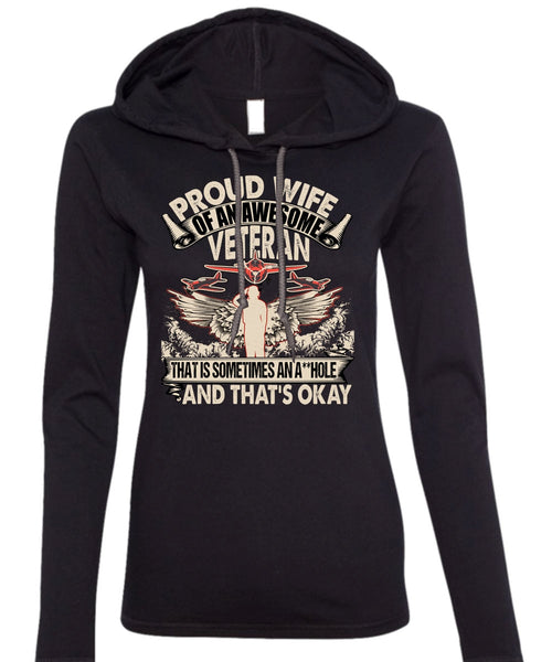 Proud Wife Of An Awesome Veteran T Shirt, Being A Veteran T Shirt (Anvil Ladies Ringspun Hooded)