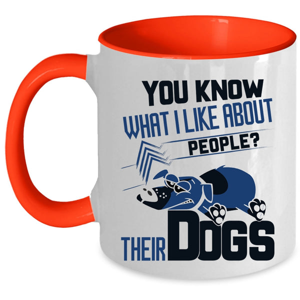 Funny Gift For Dog Lover Coffee Mug, Their Dogs Accent Mug