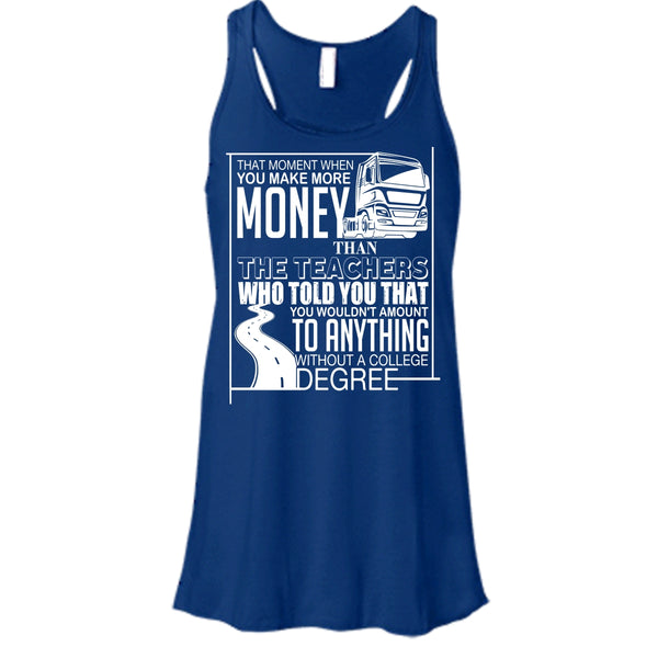 You Make More Money T Shirt, I'm A Trucker Tank Top