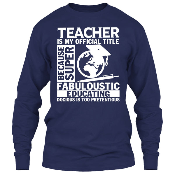 Teacher Is My Official Title T Shirt, Fabuloustic Education T Shirt