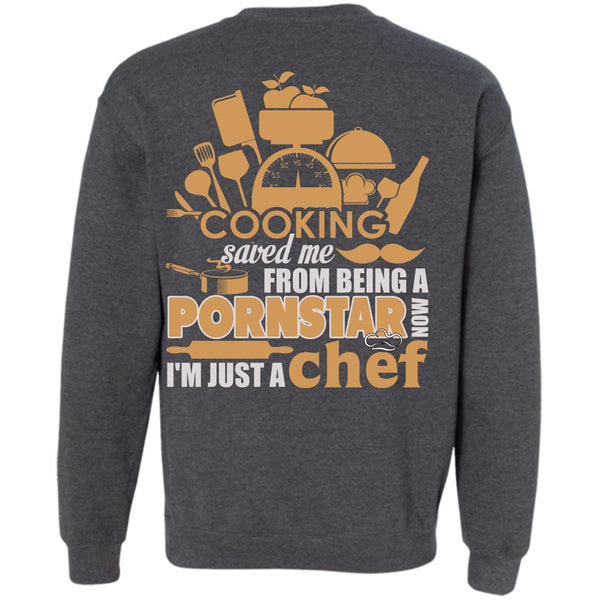 I'm Just A Chef T Shirt, I Love Cooking Sweatshirt