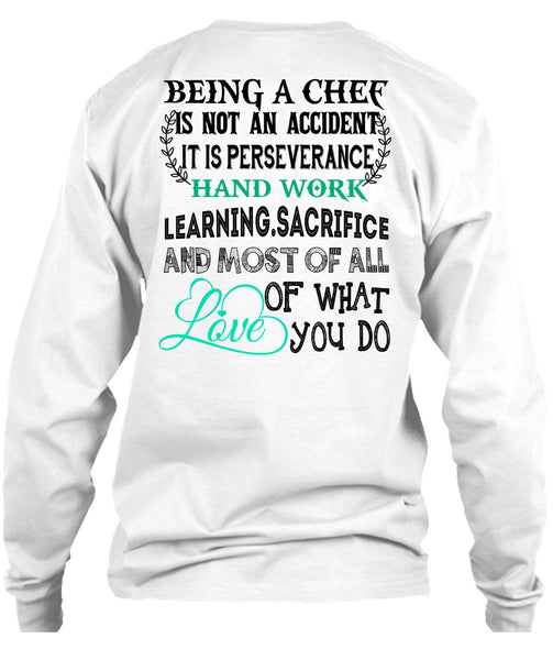 Being A Chef Is Not An Accident T Shirt, Being A Chef T Shirt