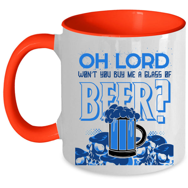Cool Beer Drinker Coffee Mug, You Buy Me Glass Of Beer Accent Mug