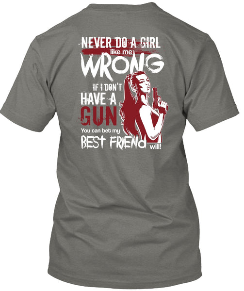I Don't Have A Gun T Shirt, Best Friend T Shirt