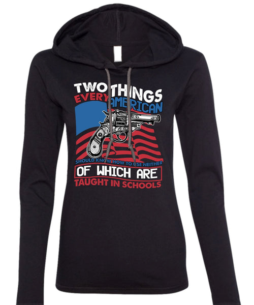 Two Things Every American T Shirt, Being A Gunner T Shirt (Anvil Ladies Ringspun Hooded)
