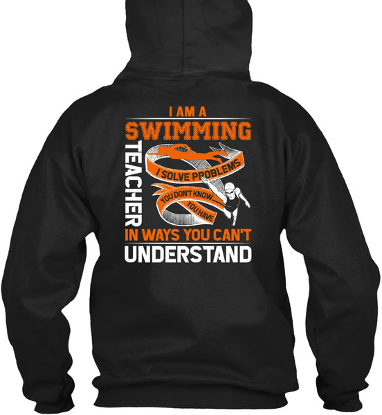 I Am A Swimming Teacher T Shirt, You Can't Understand T Shirt