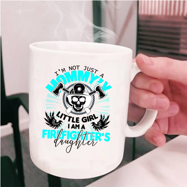 Mom And Daughter Coffee Mug, I Am A Firefighter's Daughter Cup