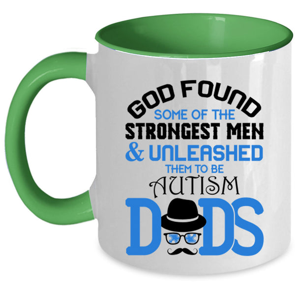 To Be Autism Dads Coffee Mug, The Strongest Men Accent Mug