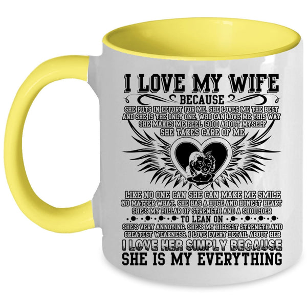 She Is My Everything Coffee Mug, I Love My Wife Accent Mug