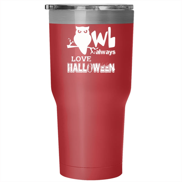 Owl Always Love Halloween Tumbler 30 oz Stainless Steel, Cool Halloween Travel Mug