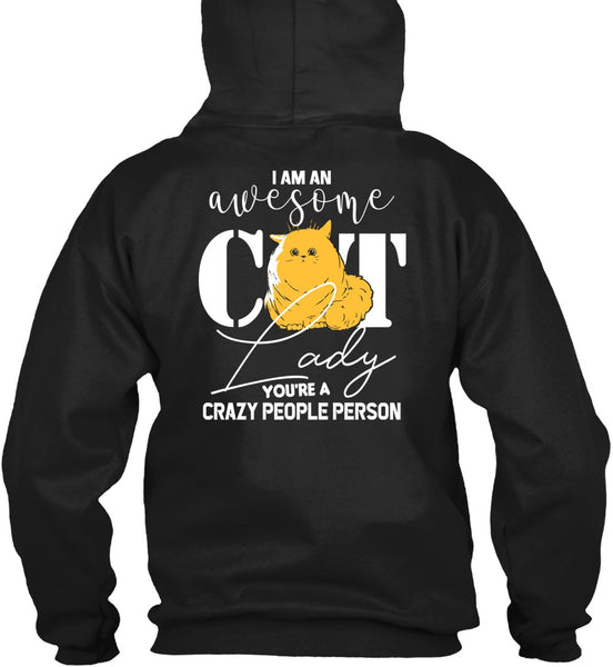 I Am An Awesome Cat Lady T Shirt, You're A Crazy People Person T Shirt