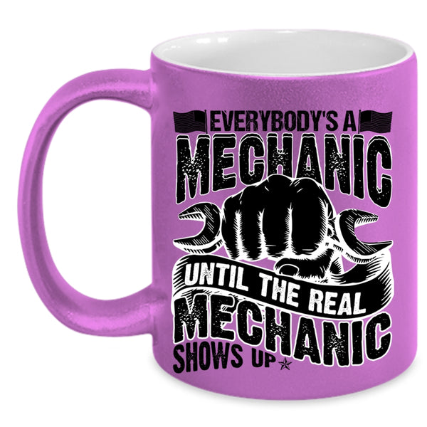 Until The Real Mechanic Shows Up Coffee Mug, Everybody's A Mechanic Accent Mug