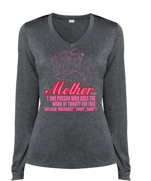 Mother One Person Who Does The Work T Shirt, Being A Mom T Shirt, Cool Shirt (Ladies LS Heather V-Neck)
