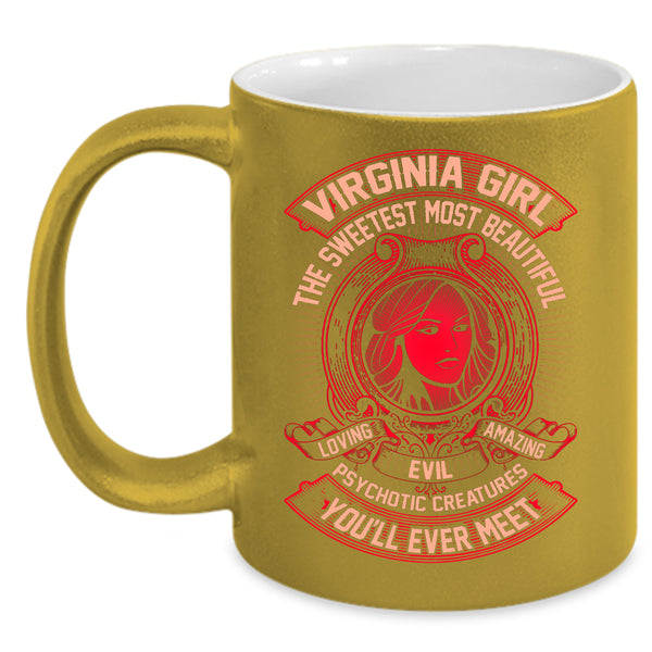 Virginia Girl Coffee Mug, The Sweetest Most Beautiful Loving Girl Coffee Cup
