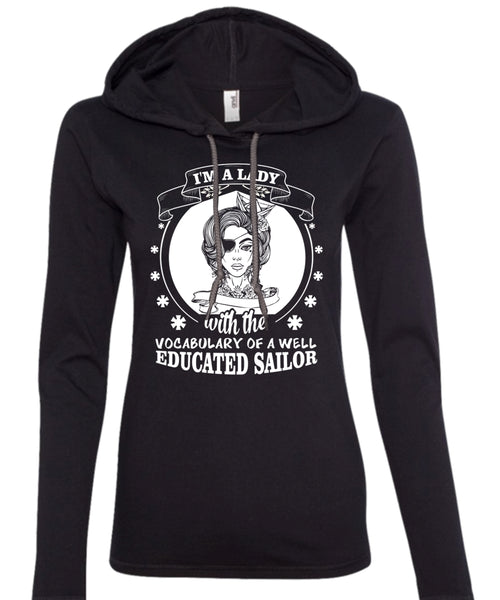 I'm A Lady With Vocabulary Of A Well Educated Sailor T Shirt, Sport T Shirt (Anvil Ladies Ringspun Hooded)
