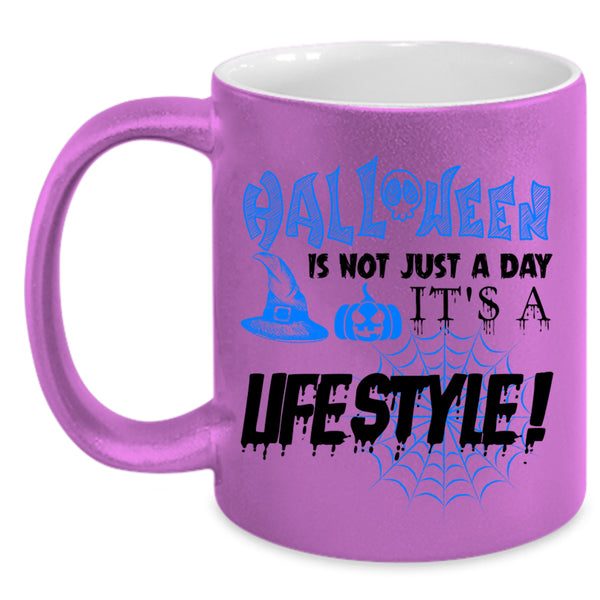 It's A Lifestyle Coffee Mug, Halloween Is Not Just A day Accent Mug