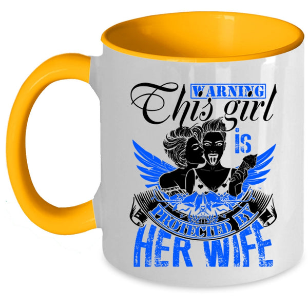 Cute Gift For Les Coffee Mug, This Girl Is Protected By Her Wife Accent Mug