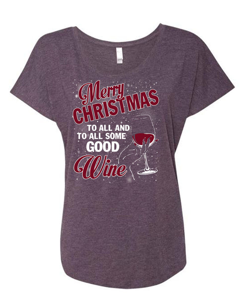 Merry Christmas To All T Shirt, To All Some Good Wine T Shirt, Cool Shirt (Ladies' Triblend Dolman Sleeve)