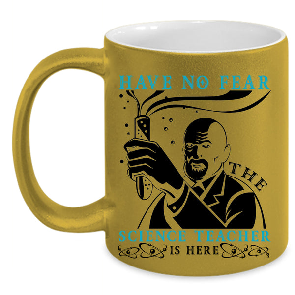 Cool Science Coffee Mug, The Science Teacher Is Here Accent Mug