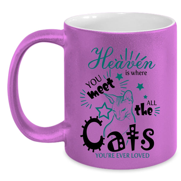 Cool Cats Coffee Mug, Heaven Is Where You Meet All The Cats Accent Mug