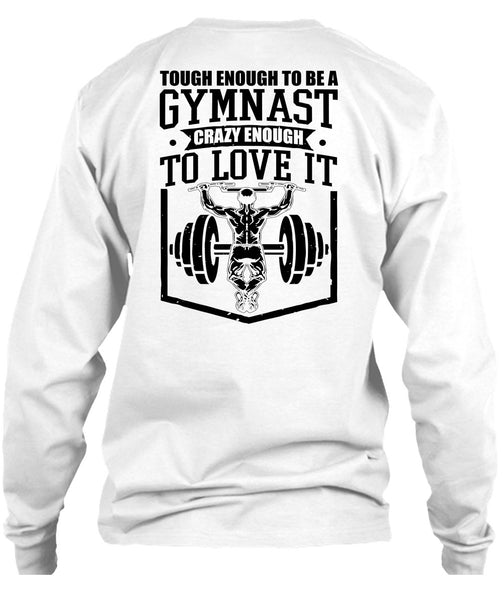 Tough Enough To Be A Gymnast T Shirt, I Love Gym T Shirt