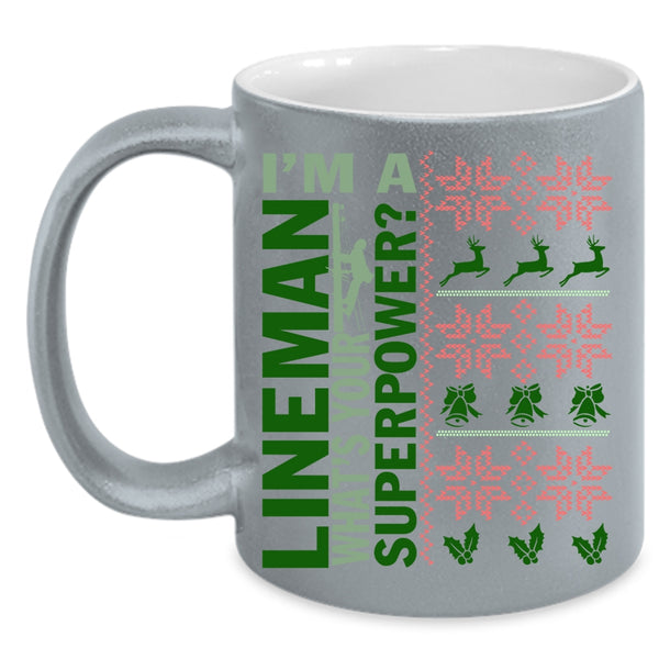 I'm A Lineman Coffee Mug, Christmas Gift For Lineman Coffee Cup