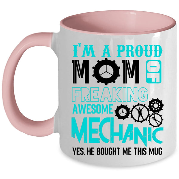 Cool Mom Coffee Mug, I'm A Proud Mom Of Awesome Mechanic Accent Mug