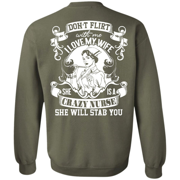 She Is A Crazy Nurse T Shirt, I Love Husband Sweatshirt