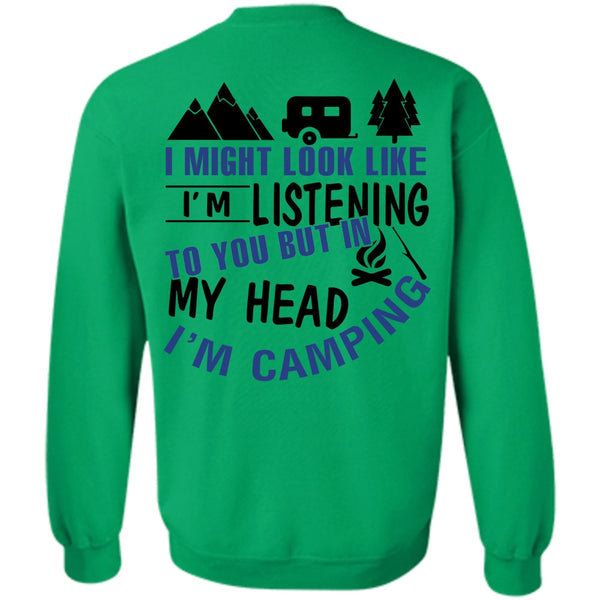 Being A Camper T Shirt, My Head I'm Camping Sweatshirt