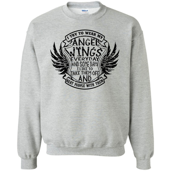 Coolest Angels Wings T Shirt, I Try To Wear My Angle Wings Sweatshirt