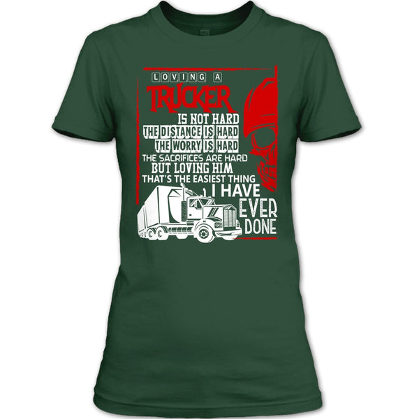 Loving A Trucker T Shirt, I Love My Trucker T Shirt
