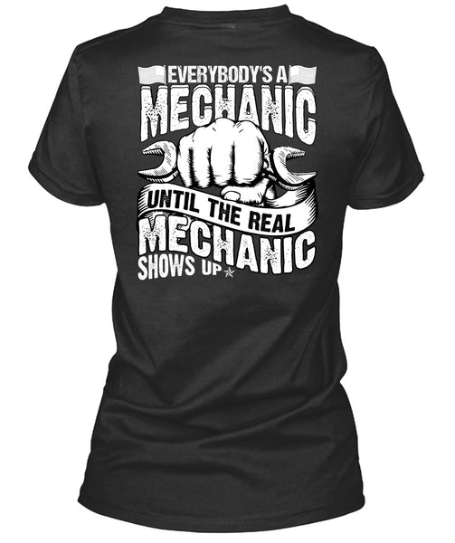 Everybody's A Mechanic T Shirt, Mechanic Shows Up T Shirt