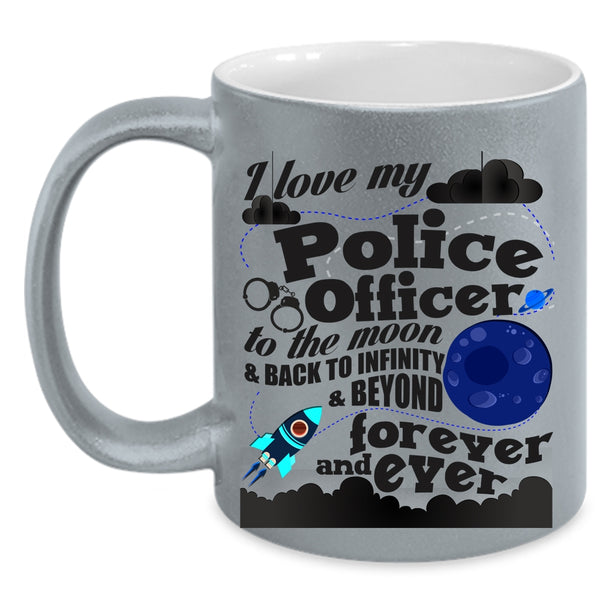 Cool Couple Coffee Mug, I Love My Police Officer To The Moon And Back Accent Mug