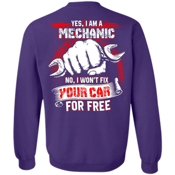 I Love Mechanic T Shirt, I Won't Fix Your Car For Free Sweatshirt
