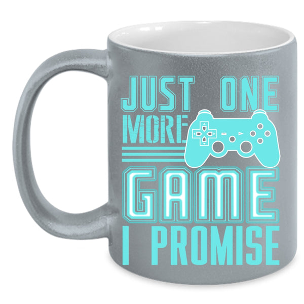 Cute Gift For Gamers Coffee Mug, Just One More Game I Promise Accent Mug