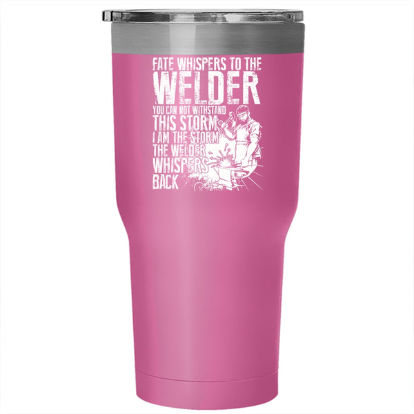 Funny Welder Tumbler 30 oz Stainless Steel, Best Gift For Welder Travel Mug