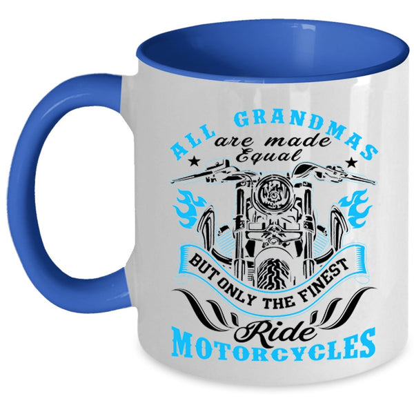 Cool Coffee Mug, Only The Finest Grandmas Ride Motorcycles Accent Mug