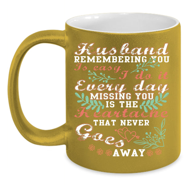 Husband Remembering You Is Easy Coffee Mug, Gift For Wife Coffee Cup